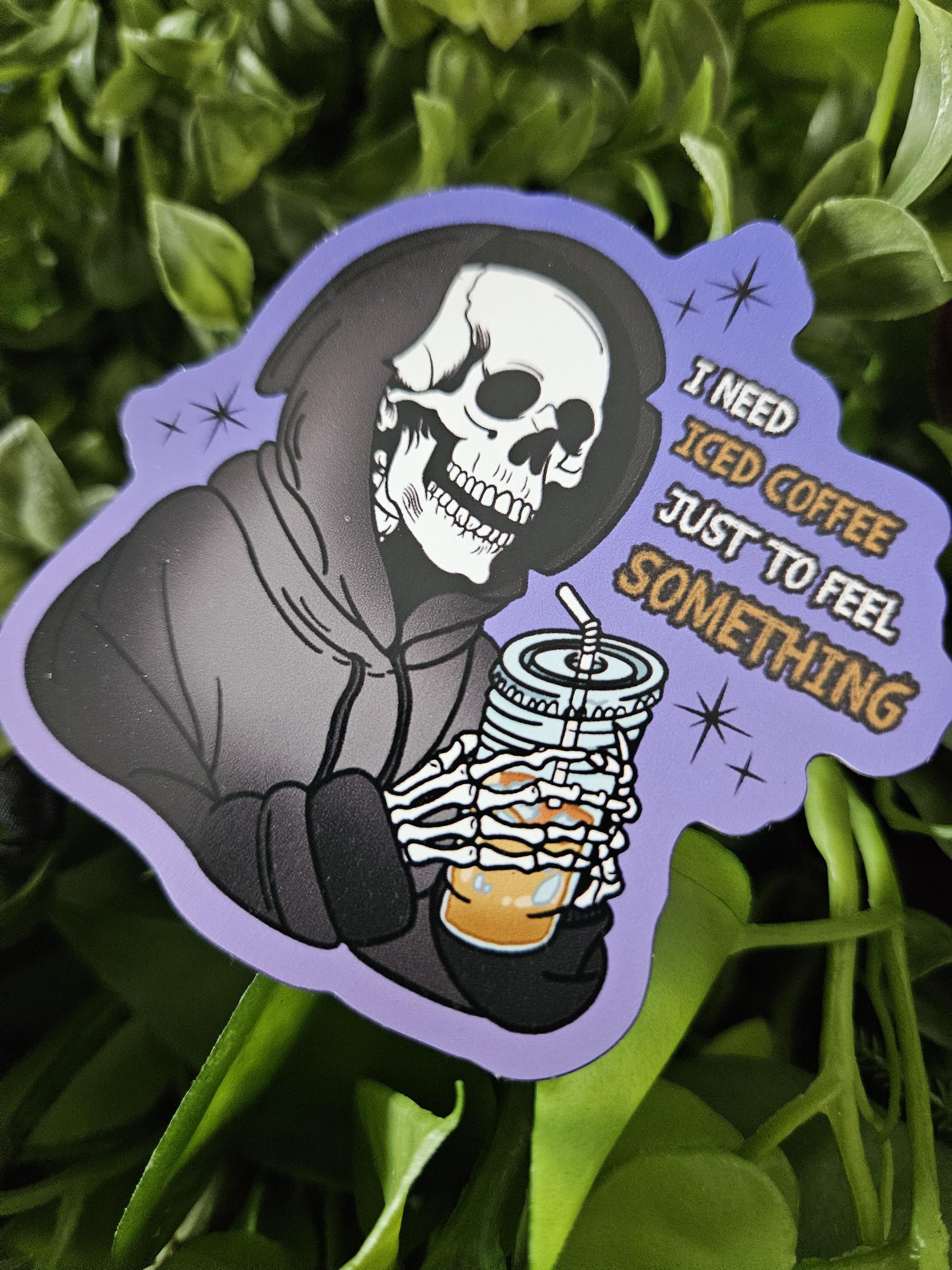 MAGNET: I Need Iced Coffee Just to Feel Something Reaper Acornandcrowstudio
