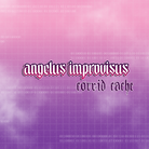 The Corvid Cache - Angelus Improvisus (June) Acornandcrowstudio