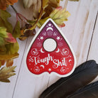 GLOSSY STICKER: Tough Shit Planchette , Tough Shit Sticker , Sarcasm Sticker , Planchette Stickers , Funny Stickers , Red Planchette Sticker Acornandcrowstudio
