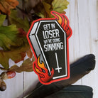 GLOSSY STICKER: Get in Loser We're Going Sinning Coffin Sticker , Tattoo Style Coffin and Flames Sticker, Tattoo Style Coffin Sticker