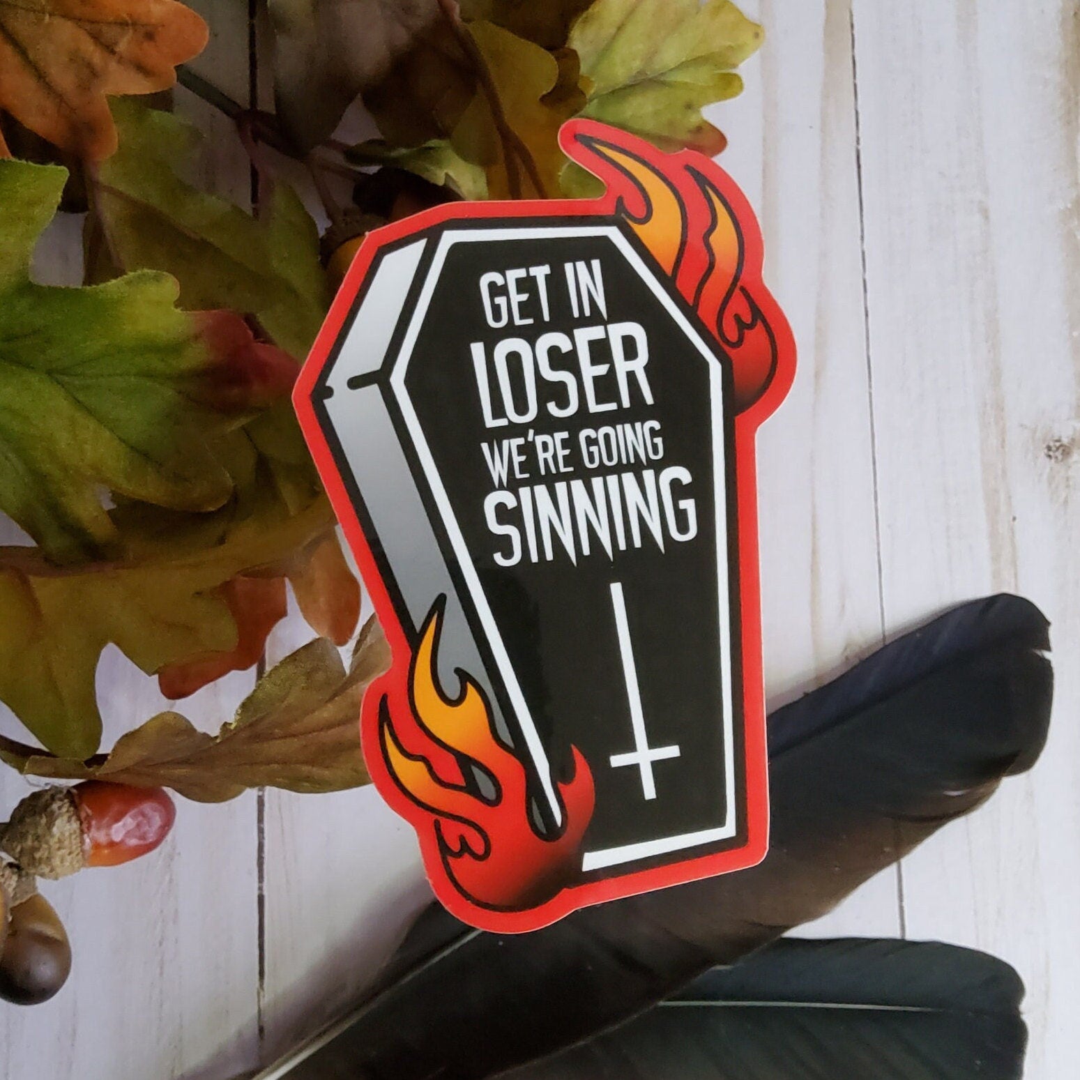 GLOSSY STICKER: Get in Loser We're Going Sinning Coffin Sticker , Tattoo Style Coffin and Flames Sticker, Tattoo Style Coffin Sticker Sticker Acornandcrowstudio