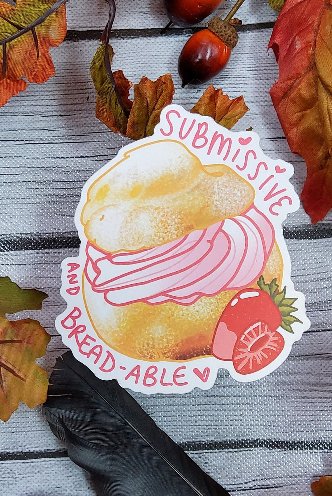MATTE STICKER: Submissive and Breadable Creampuff Sticker , Creampuff Sticker , Pun Creampuff Sticker , Sub Sticker , Bread Sticker