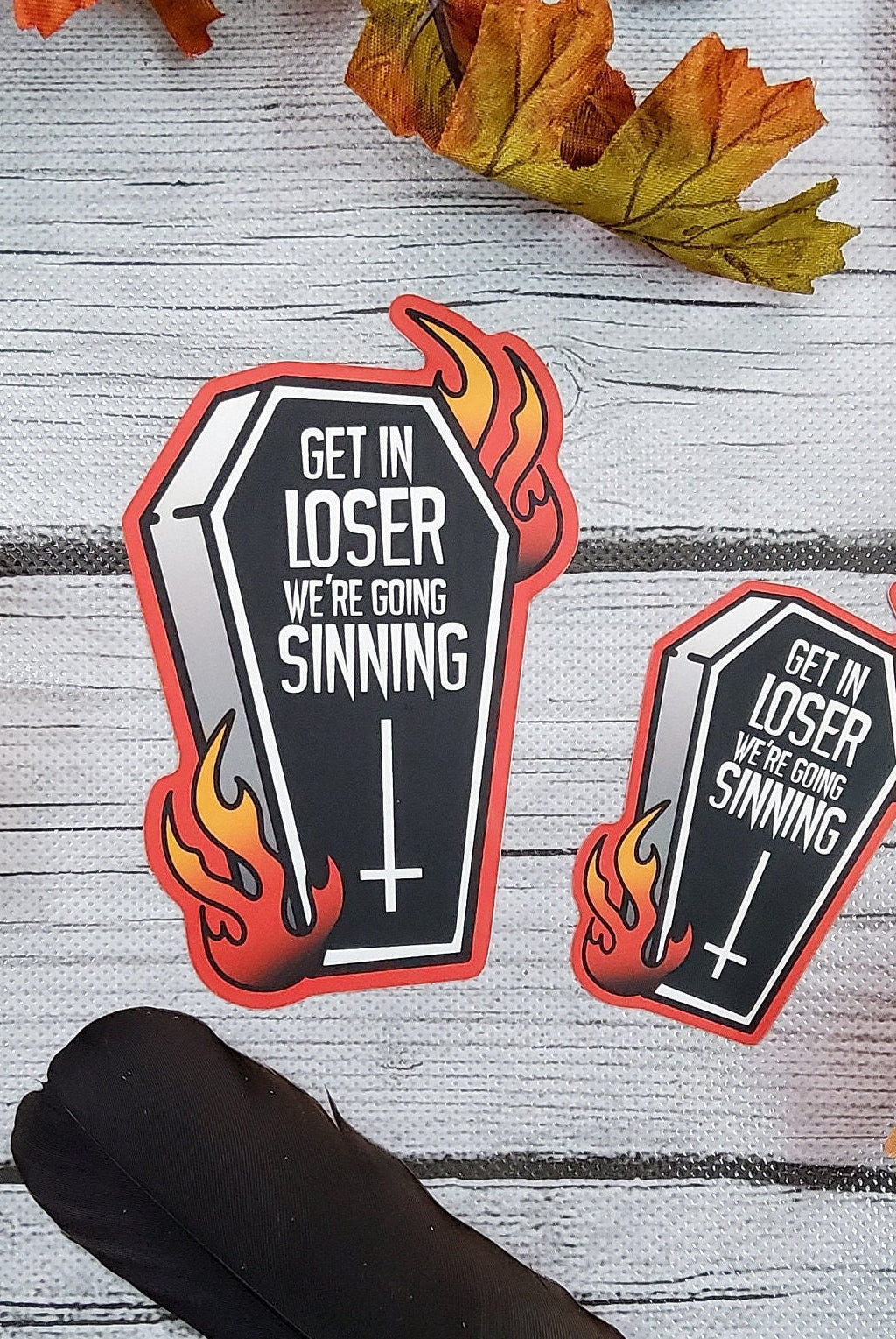 MATTE STICKER: Get in Loser We're Going Sinning Coffin Sticker , Tattoo Style Coffin and Flames Sticker, Tattoo Style Coffin Sticker