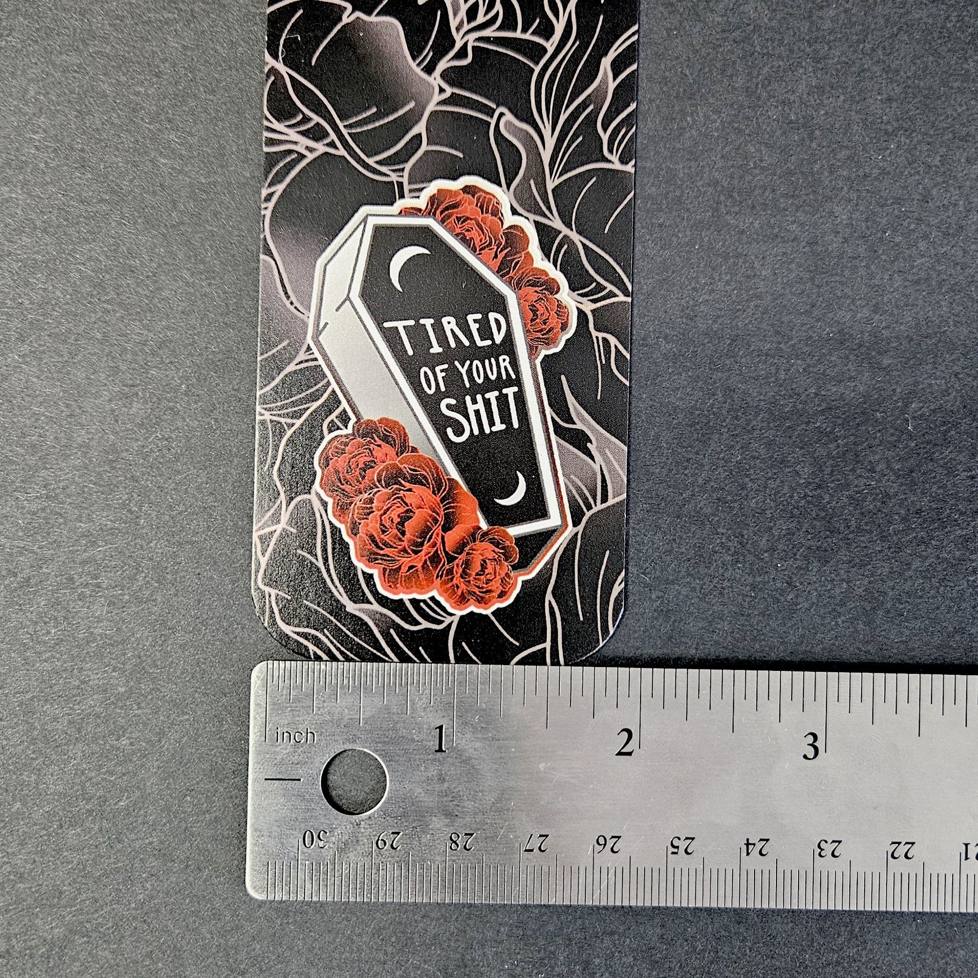 BOOKMARK: Tired of Your Shit Coffin , Coffin and Roses Bookmark , Tired of Your Shit Bookmark , Black Coffin and Roses Bookmark