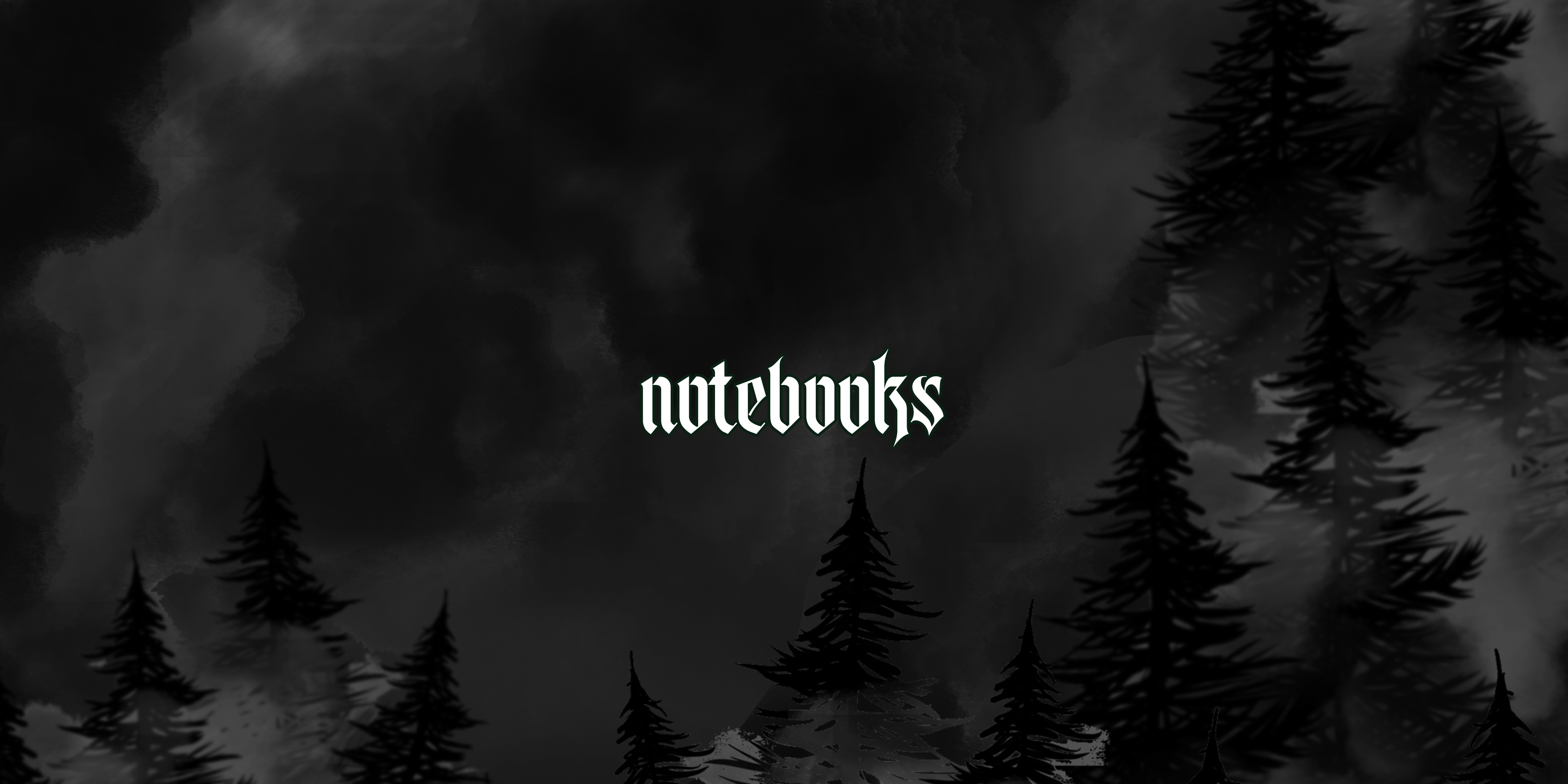 Dark forest scene with 'notebooks' text overlay